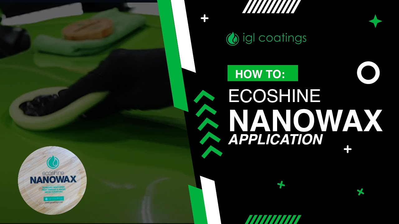 How to Apply: IGL Coatings Ecoshine Nanowax