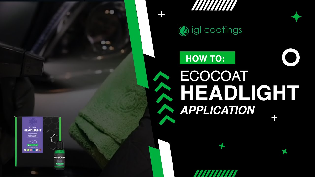 How To Apply: IGL Coatings Ecocoat Headlight