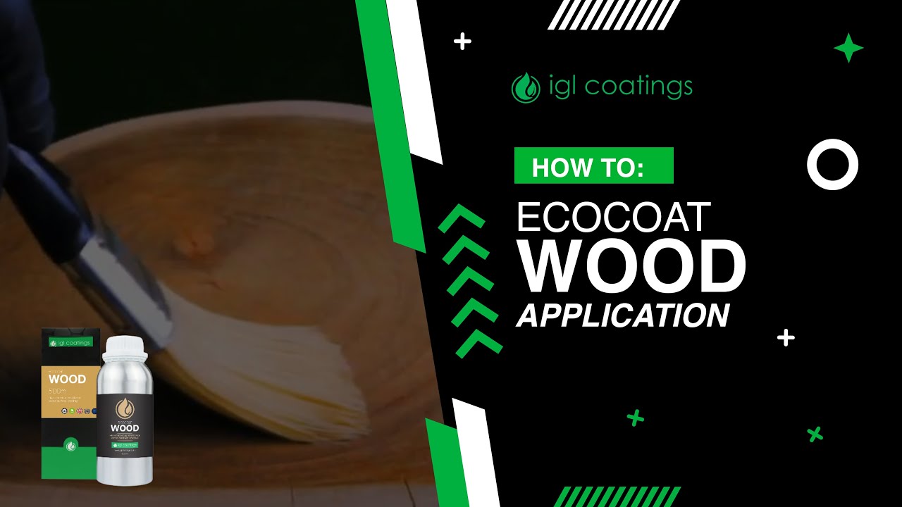 How To Apply: IGL Coatings Ecocoat Wood